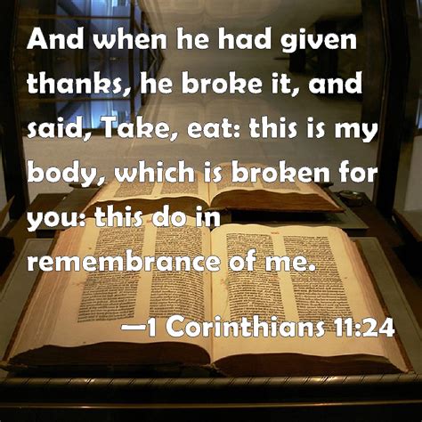 do this in remembrance of me kjv|1 Corinthians 11:24 .